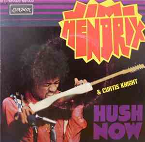 Jimi Hendrix & Curtis Knight - Hush Now