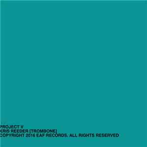 Kris Reeder - Project V