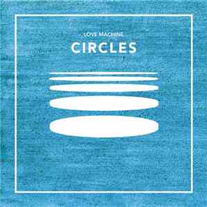 Love Machine - Circles