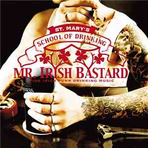 Mr. Irish Bastard - St. Mary's School Of Drinking