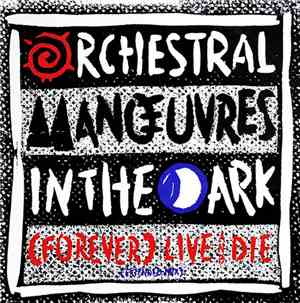 Orchestral Manoeuvres In The Dark - (Forever) Live And Die (Extended Mix)
