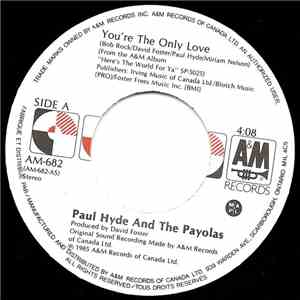 Paul Hyde And The Payolas - You're The Only Love