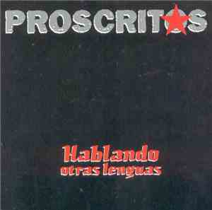 Proscritos - Hablando Otras Lenguas