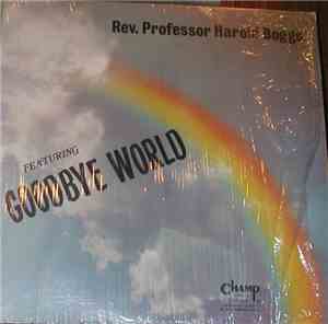 Rev. Professor Harold Boggs - Featuring Goodbye World