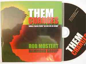 Rob Mostert Group - Them Changes