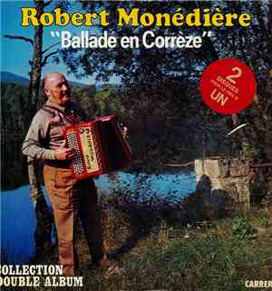 Robert Monédière - Ballade En Corrèze