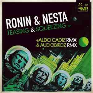 Ronin & Nesta - Teasing & Squeezing EP