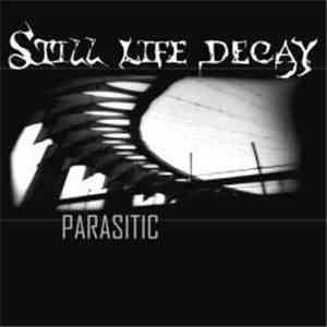 Still Life Decay - Parasitic