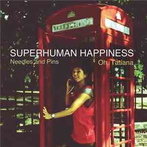 Superhuman Happiness - Needles And Pins