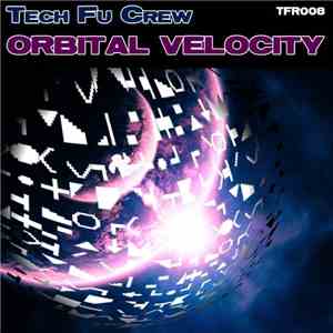 Tech Fu Crew - Orbital Velocity