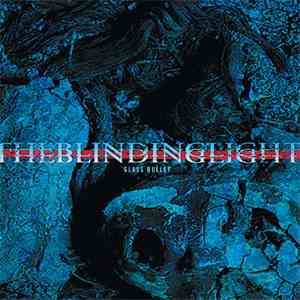 The Blinding Light - Glass Bullet