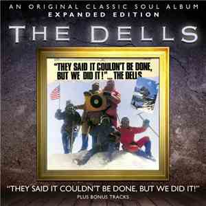 The Dells - They Said It Couldn't Be Done, But We Did It!