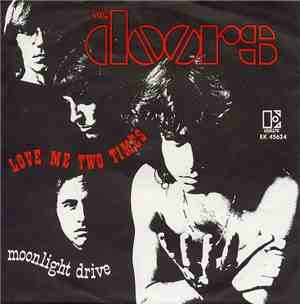 The Doors - Love Me Two Times