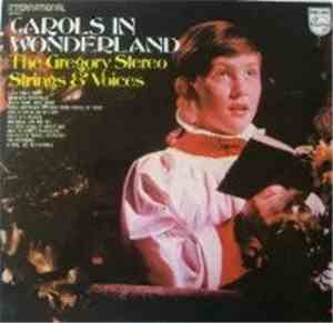 The Gregory Stereo-Strings And Voices - Carols In Wonderland