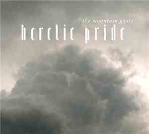 The Mountain Goats - Heretic Pride