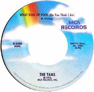 The Tams - What Kind Of Fool (Do You Think I Am) / Be Young, Be Foolish, Be ...