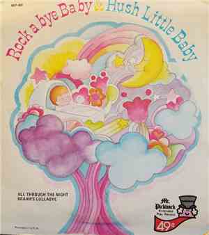 Unknown Artist - Rock A Bye Baby & Hush Little Baby
