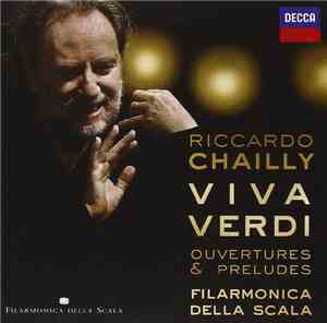 Verdi / Riccardo Chailly, Filarmonica Della Scala - Viva Verdi / Ouvertures ...