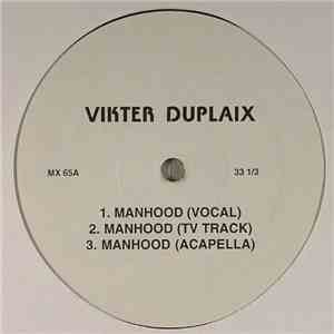 Vikter Duplaix / Machine - Manhood / There But For The Grace Of God I Go