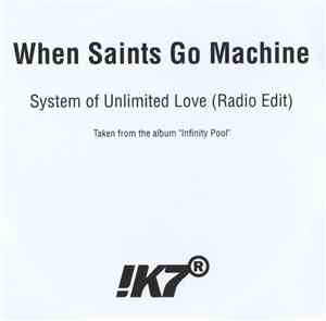 When Saints Go Machine - System Of Unlimited Love