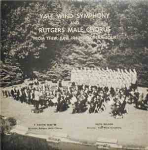 Yale Wind Symphony And Rutgers Male Chorus - From Their June 1962 European ...