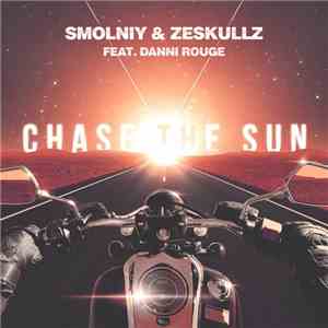 Zeskullz & Smolniy feat. Danni Rouge - Chase The Sun