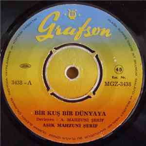 Aşık Mahzuni Şerif - Bir Kuş Bir Dünyaya