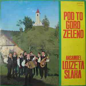 Ansambel Lojzeta Slaka - Pod To Goro Zeleno