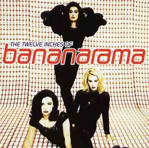 Bananarama - The Twelve Inches Of Bananarama
