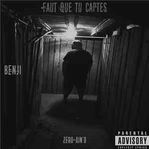 Benji Zero-Ain'D - Faut Que Tu Captes