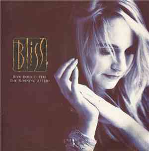 Bliss  - How Does It Feel The Morning After