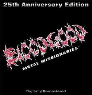 Bloodgood - Metal Missionaries (25th Anniversary Edition)