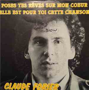 Claude Forier - Poses Tes Rêves Sur Mon Coeur