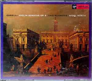 Corelli - Trio Sonnerie, Nigel North - Violin Sonatas Op.5
