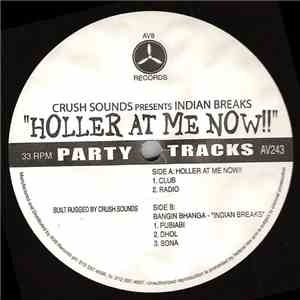Crush Sounds Presents Indian Breaks - Holler At Me Now!!
