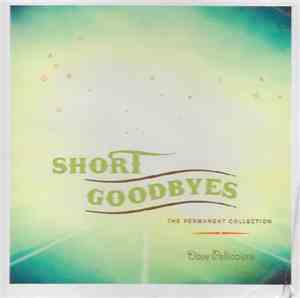 Dave Pellicciaro - Short Goodbyes The Permanent Collection