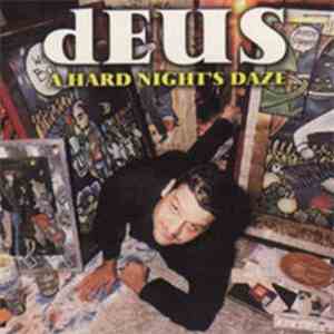 dEUS - A Hard Night's Daze