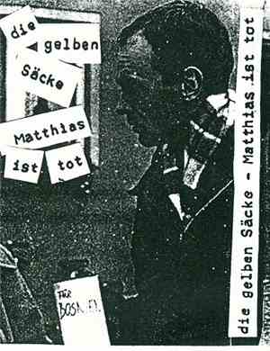 Die Gelben Säcke - Matthias Ist Tot