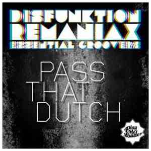 Disfunktion & Remaniax & Essential Groovers - Pass That Dutch