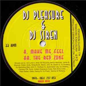 DJ Pleasure & DJ Siren  - Make Me Feel / The Red Zone