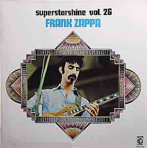 Frank Zappa - Superstarshine Vol. 26