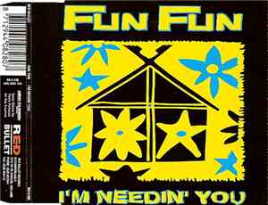 Fun Fun - I'm Needin' You