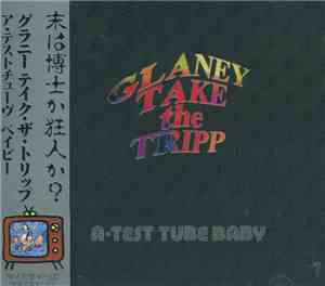 Glaney Take The Trip - A Test Tube Baby