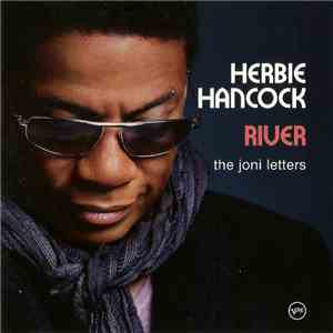 Herbie Hancock - River: The Joni Letters