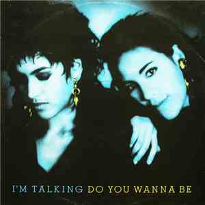 I'm Talking - Do You Wanna Be