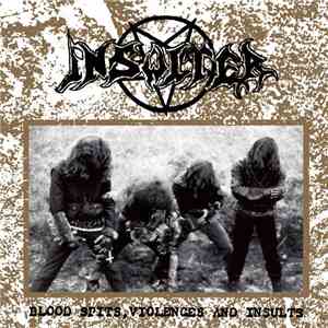 Insulter  - Blood Spits, Violences And Insults