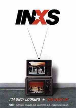 INXS - I'm Only Looking - The Best Of