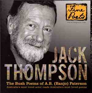 Jack Thompson  Reads The Poems Of A.B. (Banjo) Paterson - The Bush Poems Of ...
