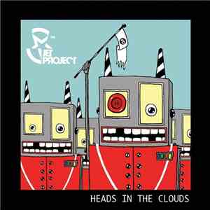 Jet Project - Heads In The Clouds