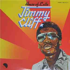 Jimmy Cliff - House Of Exile